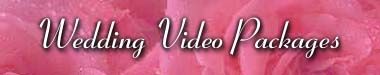 Wedding Video Packages